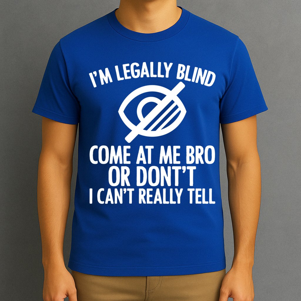 Blindness Humour Awareness Visually Impaired People Gift T-Shirt