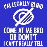 Blindness Humour Awareness Visually Impaired People Gift Tall T-Shirt