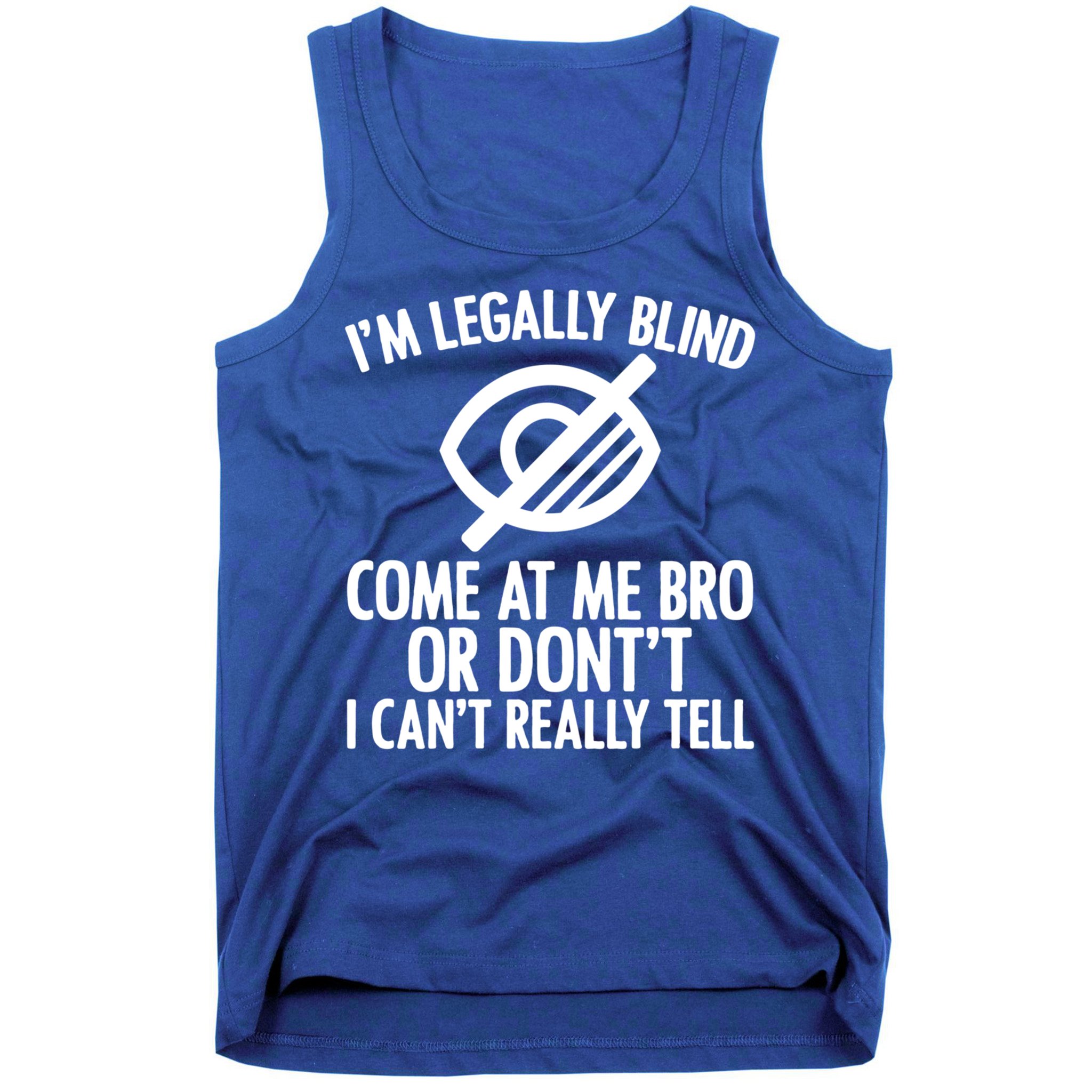 Blindness Humour Awareness Visually Impaired People Gift Tank Top