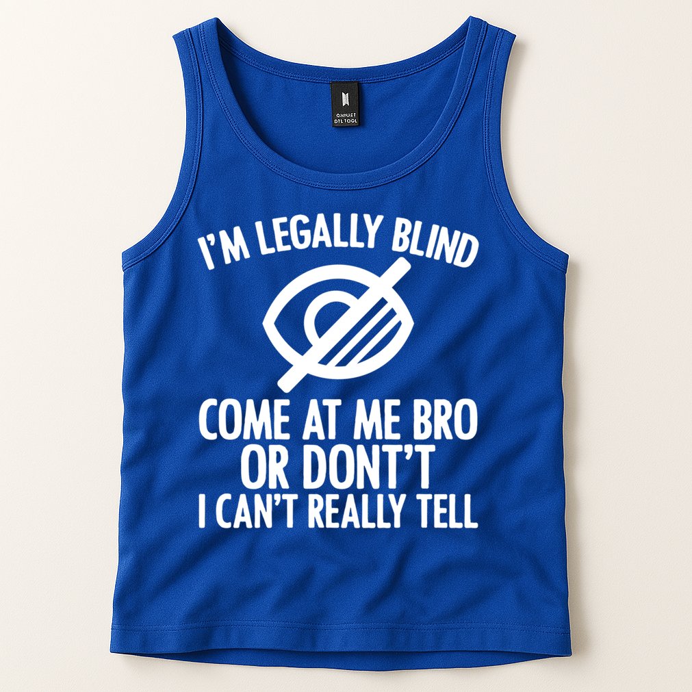 Blindness Humour Awareness Visually Impaired People Gift Tank Top