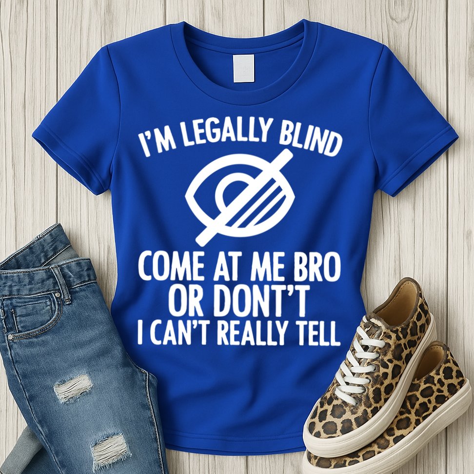 Blindness Humour Awareness Visually Impaired People Gift Womens T-Shirt