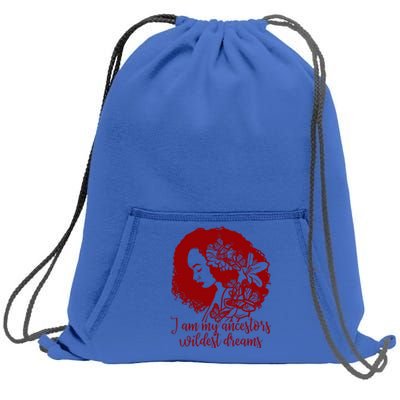 Black History Ancestors Wildest Dreams Beautiful Gift Great Gift Sweatshirt Cinch Pack Bag