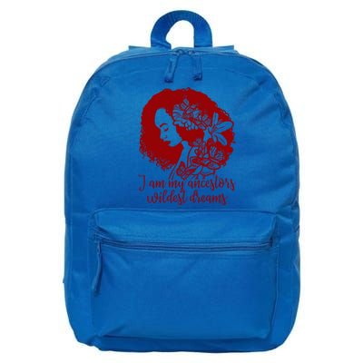 Black History Ancestors Wildest Dreams Beautiful Gift Great Gift 16 in Basic Backpack