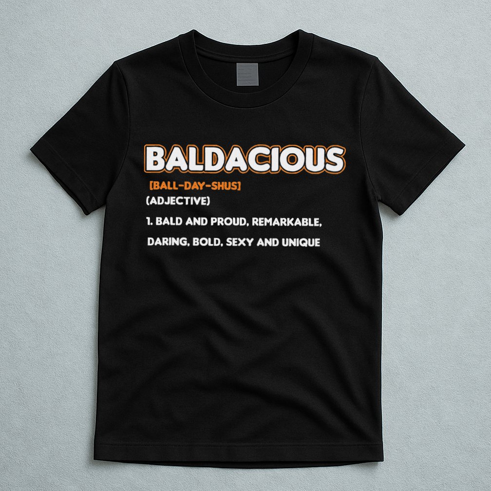 Bald Hairless Alopecia Bald Definition T-Shirt