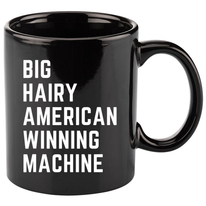 Big Hairy American Winning Machine 11oz C Handle Ceramic Mug