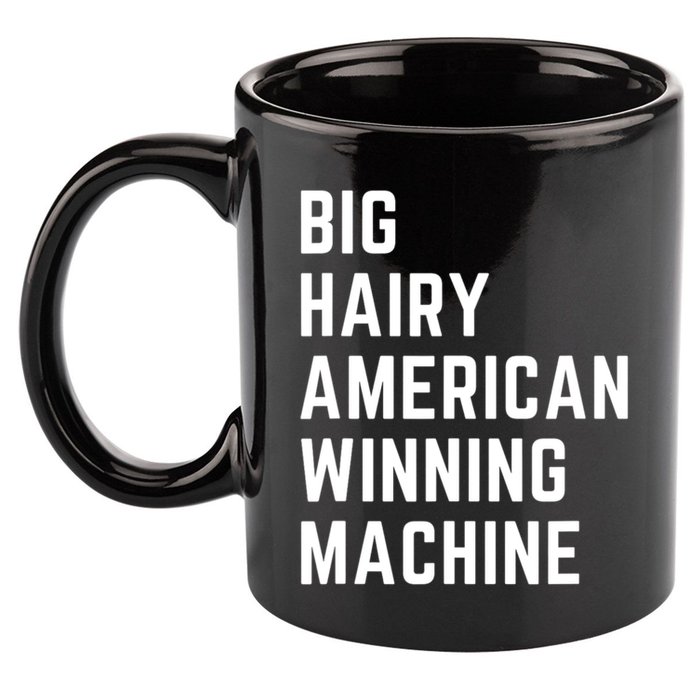 Big Hairy American Winning Machine 11oz C Handle Ceramic Mug