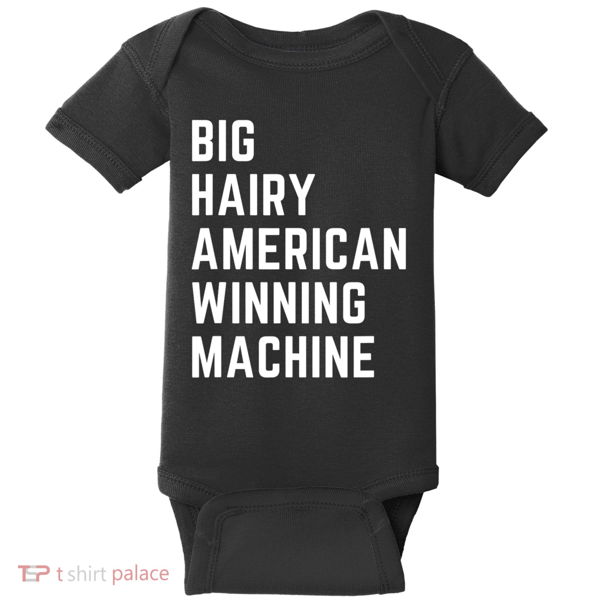 Big Hairy American Winning Machine Baby Bodysuit