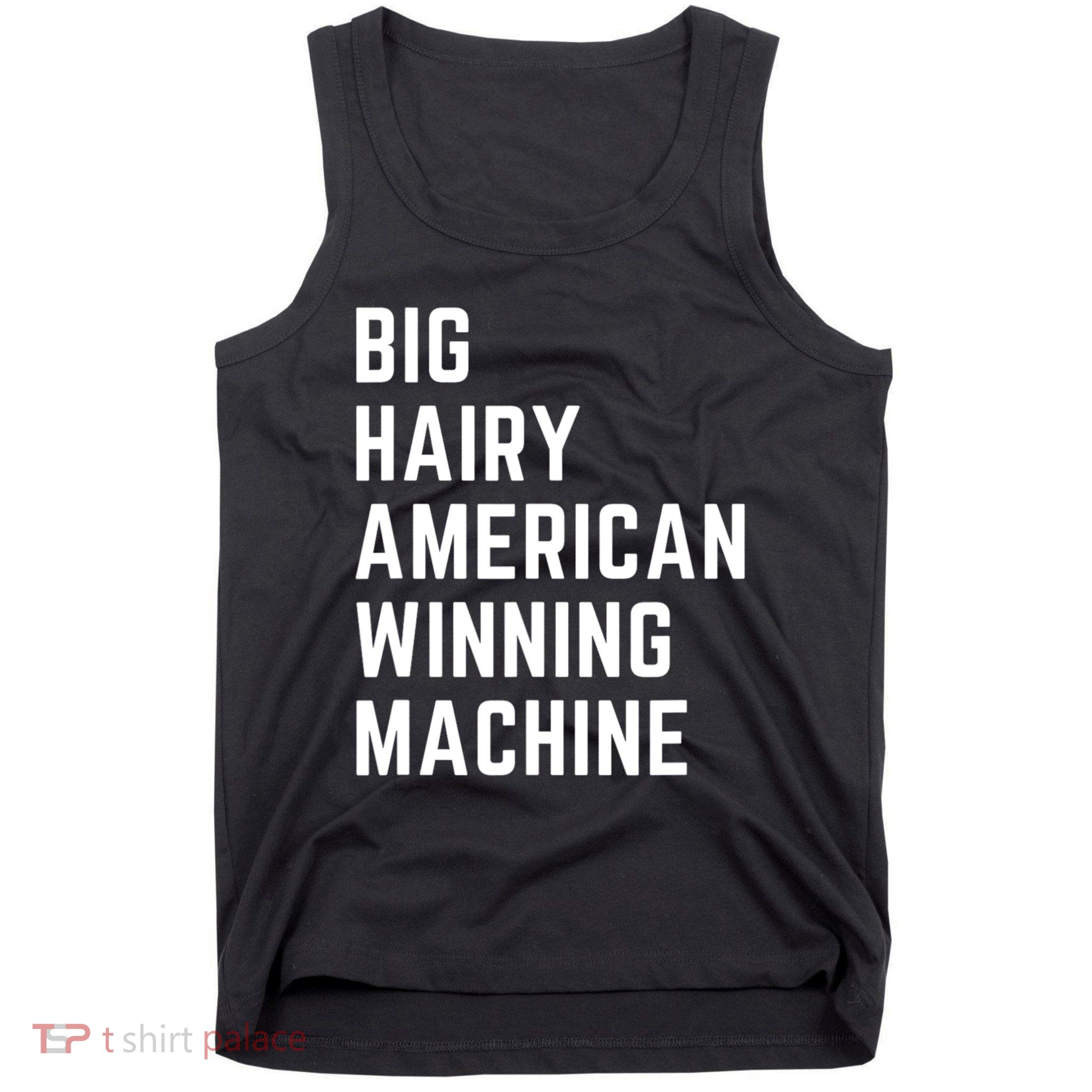 Big Hairy American Winning Machine Tank Top