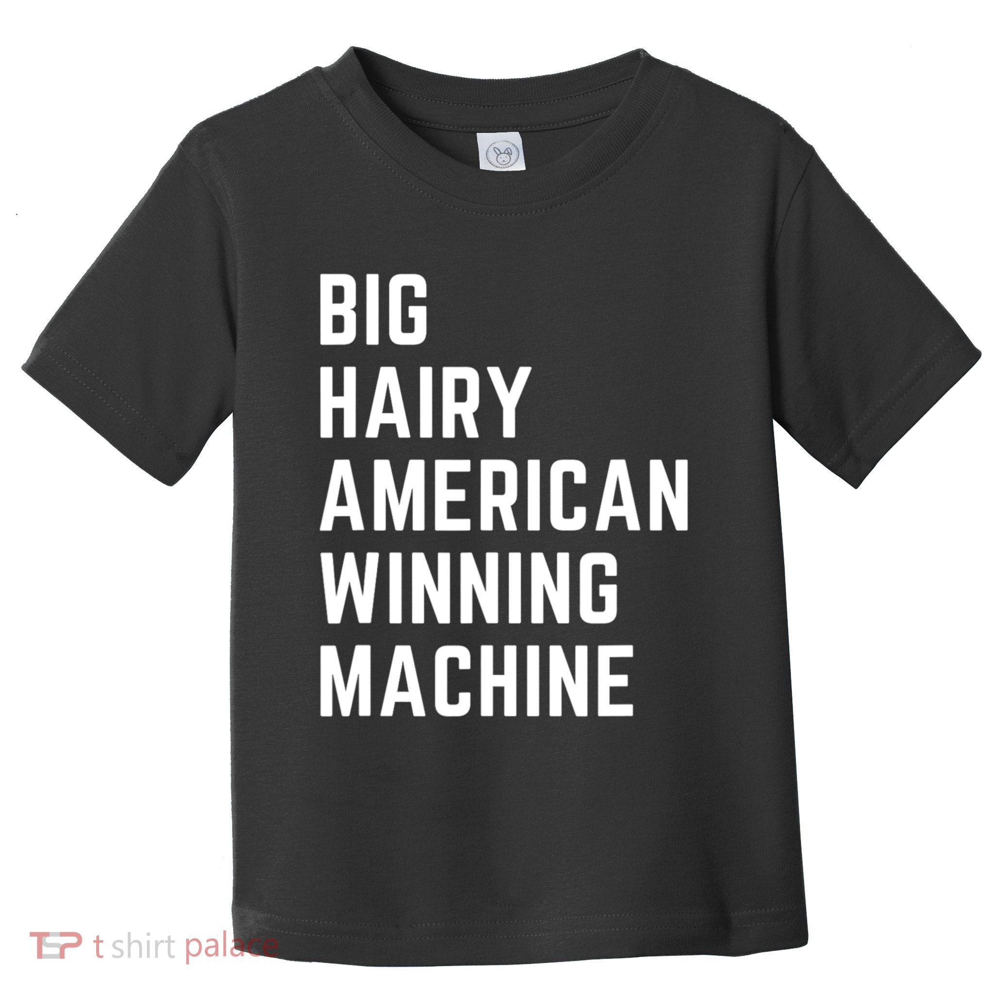 Big Hairy American Winning Machine Toddler T-Shirt