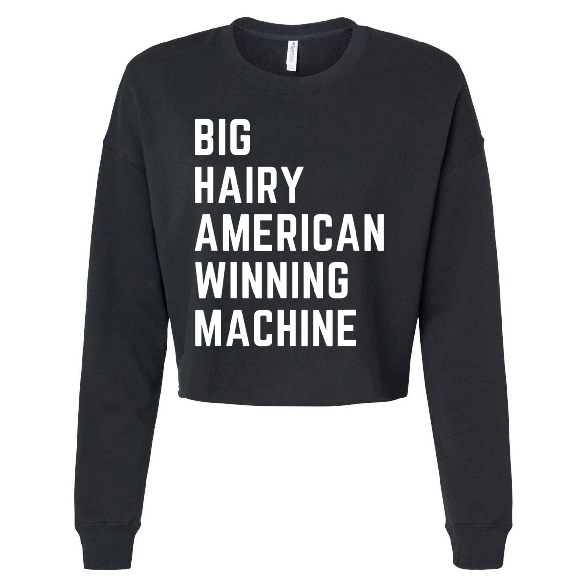 Big Hairy American Winning Machine Cropped Pullover Crew