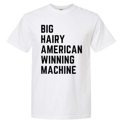 Big Hairy American Winning Machine Garment-Dyed Heavyweight T-Shirt