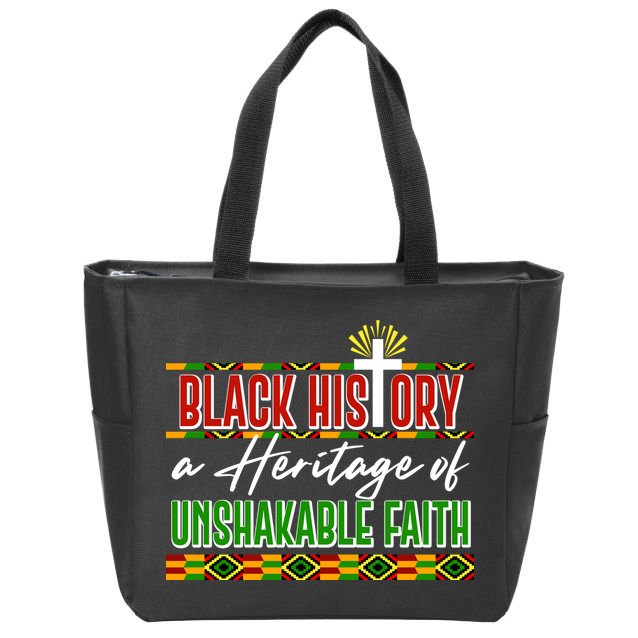 Black History A Heritage Of Unshakable Faith Celebrate Black History Month Zip Tote Bag