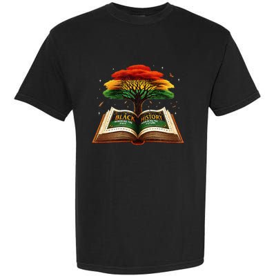 Black History African American History Black History Month Garment-Dyed Heavyweight T-Shirt