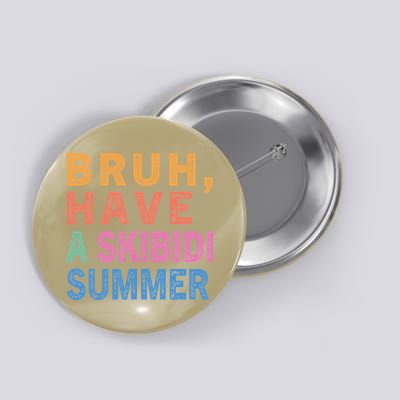 Bruh Have A Summer Funny Teacher Last Day Of School Button