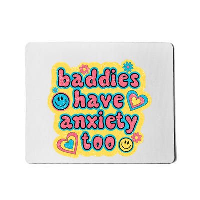 Baddies Have Anxiety Too Quote And Modern Minimalist Style Mousepad