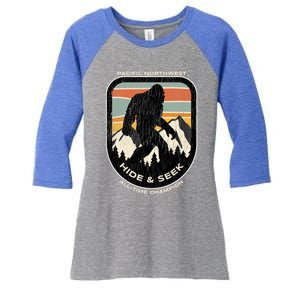 Bigfoot Hide And Seek Alltime Champ Of Pacific Northwest Funny Gift Women's Tri-Blend 3/4-Sleeve Raglan Shirt