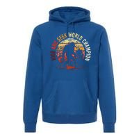 Bigfoot Hide And Seek World Champion Sasquatch Halloween Premium Hoodie