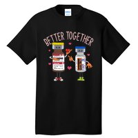 Bettertogether Haldol Ativan Icu Nurse ValentineS Day Tall T-Shirt