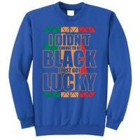 Black History And Support Mont Fun Quote Gift Sweatshirt