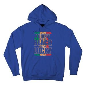 Black History And Support Mont Fun Quote Gift Tall Hoodie