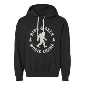 Bigfoot Hide And Seek World Champion Sasquatch Garment-Dyed Fleece Hoodie