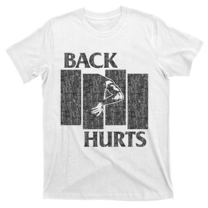 Back Hurts T-Shirt