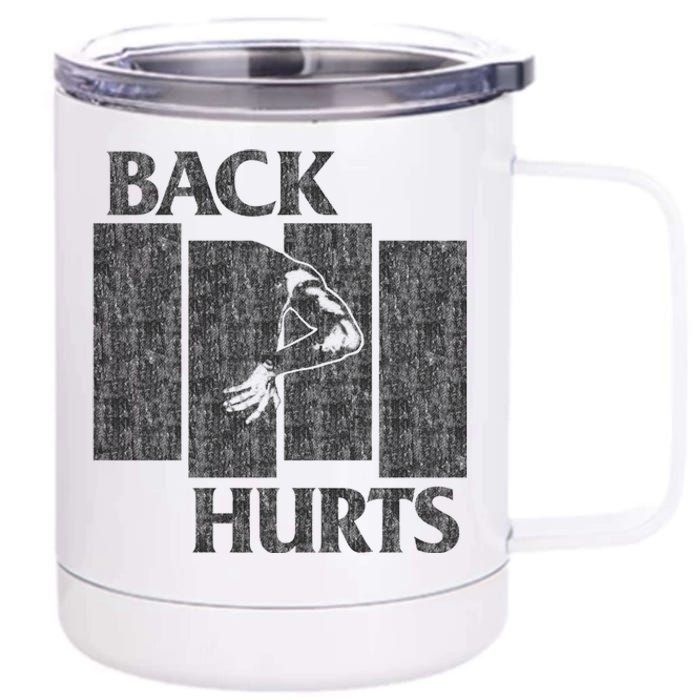 Back Hurts 12 oz Stainless Steel Tumbler Cup