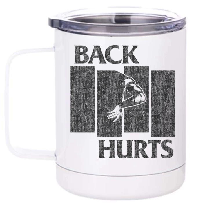 Back Hurts 12 oz Stainless Steel Tumbler Cup