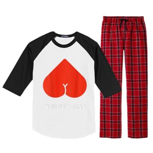 Big Heart Bigger Ass Butt Funny Sarcastic Humor Joke Raglan Sleeve Pajama Set