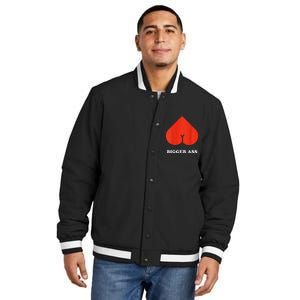 Big Heart Bigger Ass Butt Funny Sarcastic Humor Joke Insulated Varsity Jacket