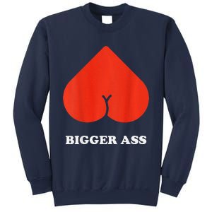 Big Heart Bigger Ass Butt Funny Sarcastic Humor Joke Sweatshirt