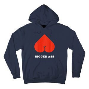 Big Heart Bigger Ass Butt Funny Sarcastic Humor Joke Tall Hoodie