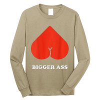 Big Heart Bigger Ass Butt Funny Sarcastic Humor Joke Long Sleeve Shirt