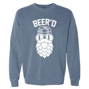 BeerD Hop Beard For Beer Ers Costume Cool Gift Garment-Dyed Sweatshirt