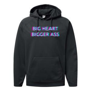 Big Heart Bigger Ass Sarcastic Booty Funny Humor Curvy Performance Fleece Hoodie