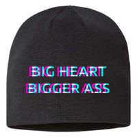 Big Heart Bigger Ass Sarcastic Booty Funny Humor Curvy Sustainable Beanie