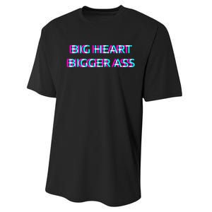 Big Heart Bigger Ass Sarcastic Booty Funny Humor Curvy Performance Sprint T-Shirt