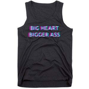 Big Heart Bigger Ass Sarcastic Booty Funny Humor Curvy Tank Top