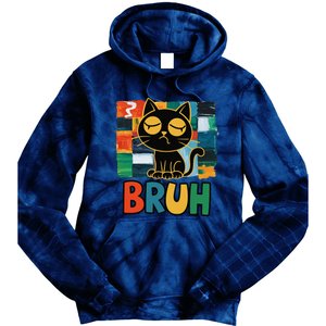 Bruh Humorous Black Cat Design Bruh Cat Boring Bruh Cat Tie Dye Hoodie