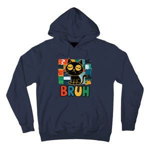 Bruh Humorous Black Cat Design Bruh Cat Boring Bruh Cat Tall Hoodie