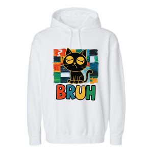 Bruh Humorous Black Cat Design Bruh Cat Boring Bruh Cat Garment-Dyed Fleece Hoodie