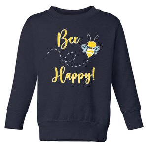 Bee Happy Bumblebee Cute Gift Toddler Sweatshirt