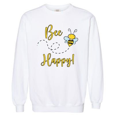 Bee Happy Bumblebee Cute Gift Garment-Dyed Sweatshirt