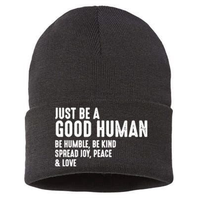 Be Humble Be Kind Just Be A Good Human Spread Joy Sustainable Knit Beanie