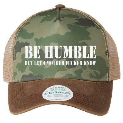 Be Humble But Let A Mother Fucker Know Legacy Tie Dye Trucker Hat