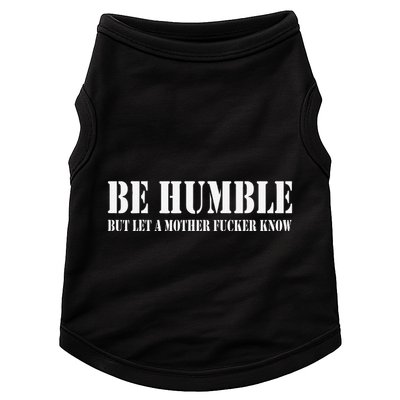 Be Humble But Let A Mother Fucker Know Doggie Tank