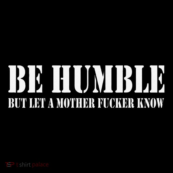 Be Humble But Let A Mother Fucker Know City Backpack