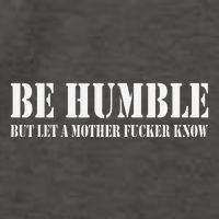 Be Humble But Let A Mother Fucker Know Vector Backpack