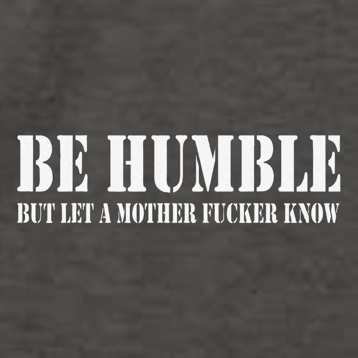 Be Humble But Let A Mother Fucker Know Vector Backpack