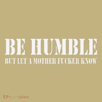 Be Humble But Let A Mother Fucker Know Sustainable Beanie